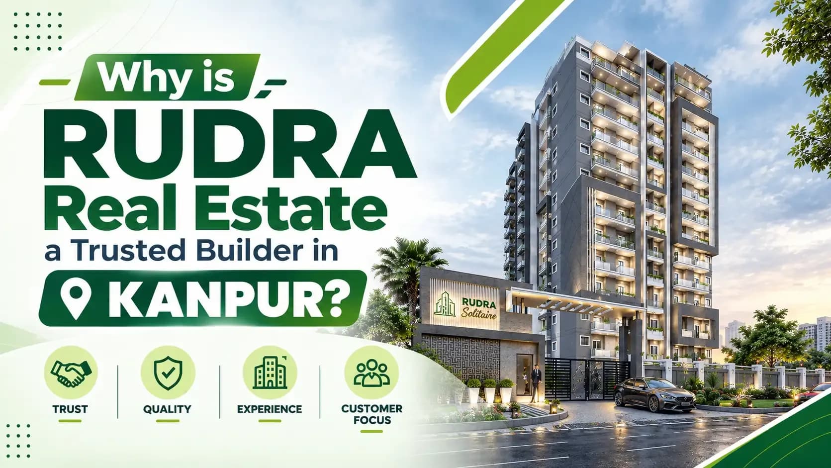 Why is Rudra Real Estate a Trusted Builder in Kanpur?